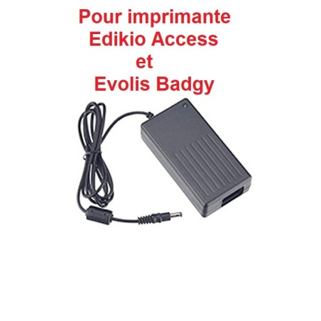 Alimentation pour imprimante Edikio ACCESS Evolis Badgy